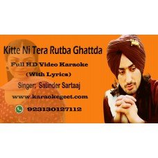 Kitteni Tera Rutba Ghattda Video Karaoke